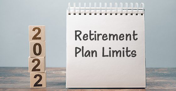 stacked wood blocks with year 2022 and notebook with the words Retirement Plan Limits | IRS Announces 2022 Retirement Plan Limits | Dalby Wendland & Co. | CPAs & Business Advisors 